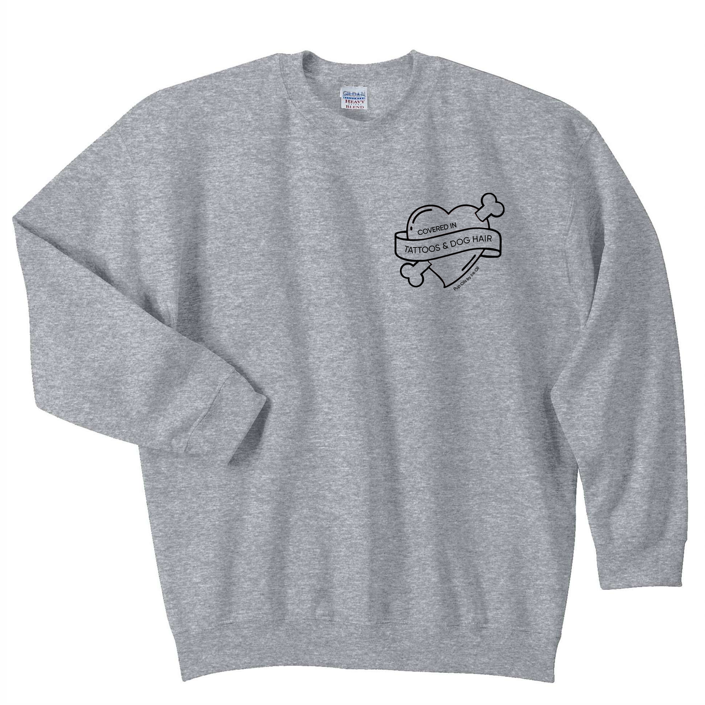 Covered in Tattoos and Dog Hair Crewneck Sweatshirt