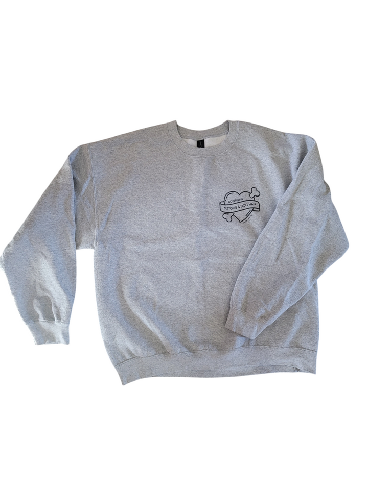 Covered in Tattoos & Dog Hair Crewneck Sweatshirt - Perfect Valentine's Day Gift for Anyone! Comfy Grey Sweater for Tattooed Dog Moms.